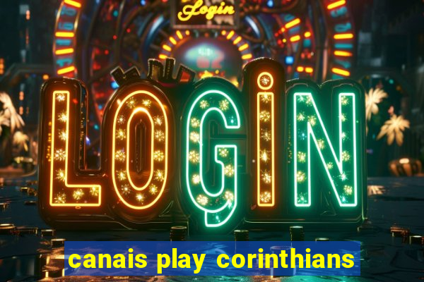 canais play corinthians